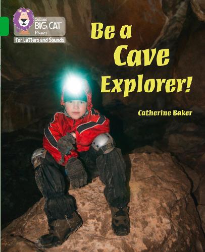 Collins Big Cat Phonics for Letters and Sounds – Be a Cave Explorer: Band 05/Green