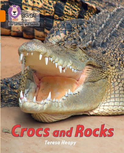 Collins Big Cat Phonics for Letters and Sounds – Crocs and Rocks: Band 06/Orange