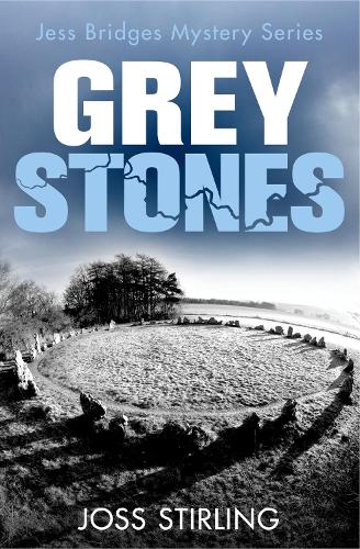Grey Stones: Book 4 (A Jess Bridges Mystery)