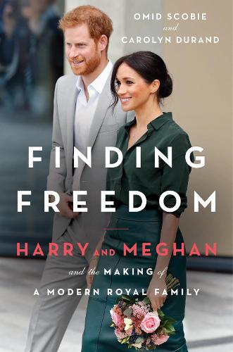 Finding Freedom: The Sunday Times number 1 bestselling biography that tells the real story of Harry and Meghan�s life together