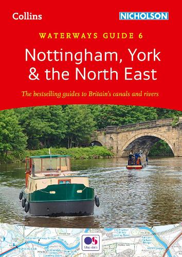 Nottingham, York and the North East: For everyone with an interest in Britain’s canals and rivers (Collins Nicholson Waterways Guides)
