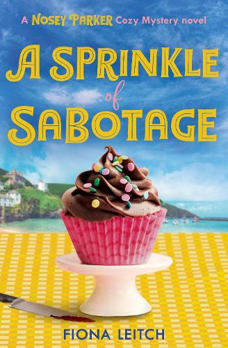 A Sprinkle of Sabotage: Book 3 (A Nosey Parker Cozy Mystery)