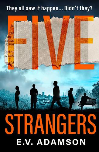 Five Strangers: a gripping psychological thriller for 2021 that you won’t be able to put down!