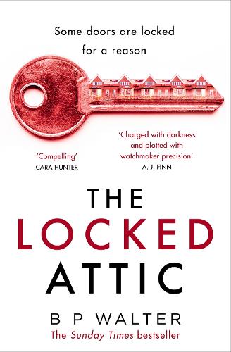 The Locked Attic: 2022?s BRAND NEW mind-blowing thriller from the author of Sunday Times bestseller The Dinner Guest
