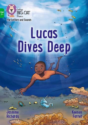 Lucas Dives Deep: Band 05/Green (Collins Big Cat Phonics for Letters and Sounds – Age 7+)