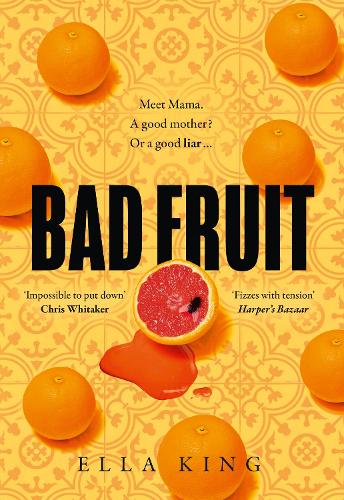 Bad Fruit: An astonishing, gripping new crime thriller debut novel from a hot literary fiction voice of 2022