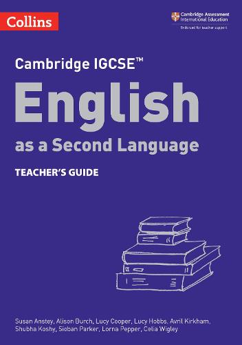 Cambridge IGCSE� English as a Second Language Teacher's Guide (Collins Cambridge IGCSE�)