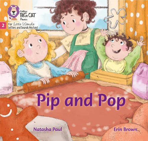 Pip and Pop: Phase 2 (Big Cat Phonics for Little Wandle Letters and Sounds Revised)
