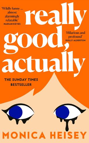 Really Good, Actually: The hilarious No. 2 Sunday Times Bestseller