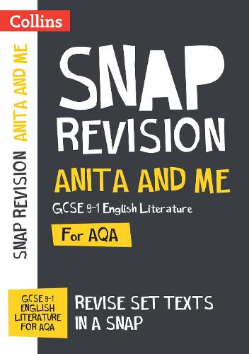 Anita and Me AQA GCSE 9-1 English Literature Text Guide: Ideal for home learning, 2022 and 2023 exams (Collins GCSE Grade 9-1 SNAP Revision)