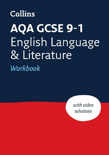 AQA GCSE 9-1 English Language and Literature Workbook: Ideal for home learning, 2023 and 2024 exams (Collins GCSE Grade 9-1 Revision)