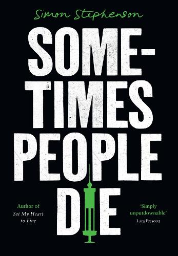 Sometimes People Die: The gripping medical thriller for fans of Jed Mercurio and This is Going to Hurt coming in 2022