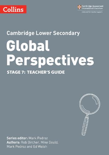 Cambridge Lower Secondary Global Perspectives Teacher's Guide: Stage 7 (Collins Cambridge Lower Secondary Global Perspectives)
