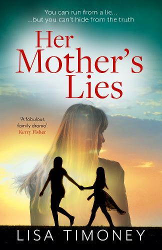 Her Mother�s Lies: an emotional new family drama filled with secrets, lies, and a search for the shocking truth for 2023