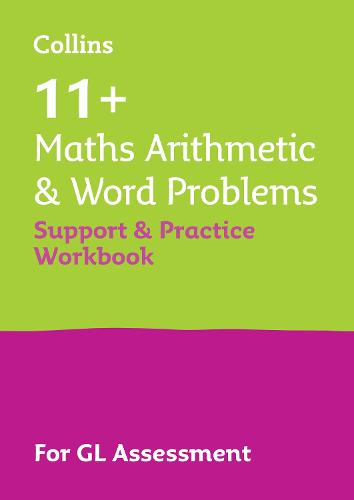 11+ Maths Arithmetic and Word Problems Support and Practice Workbook: For the GL Assessment 2023 tests (Collins 11+)