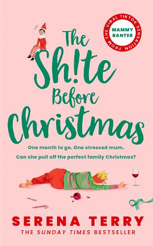 The Sh!te Before Christmas: From Sunday Times bestselling author and TikTok sensation Mammy Banter