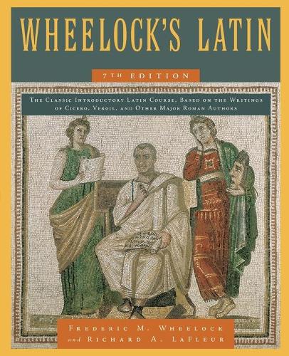 Wheelock's Latin (The Wheelock's Latin Series)