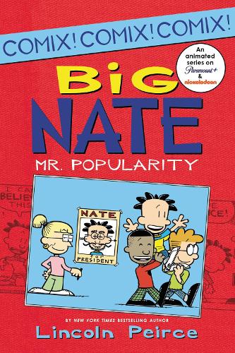 Big Nate: Mr. Popularity: 4 (Big Nate Comix)