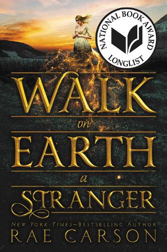 Walk on Earth a Stranger: 1 (Gold Seer Trilogy)