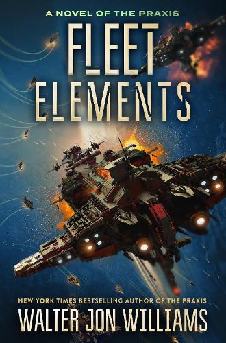 Fleet Elements: 2 (A Novel of the Praxis, 2)