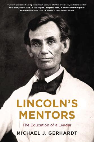 Lincoln's Mentors: The Education of a Leader