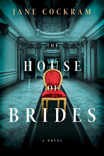 The House of Brides: A Novel