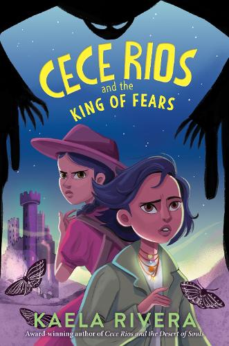 Cece Rios and the King of Fears: 2 (Cece Rios, 2)