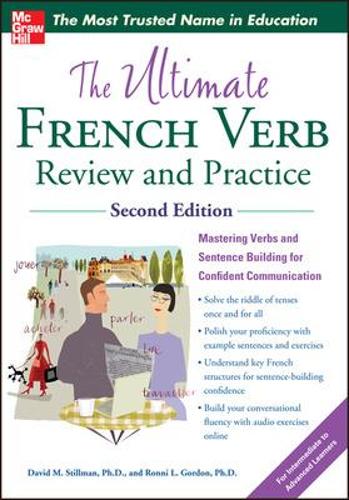 The Ultimate French Verb Review and Practice, 2nd Edition (Uitimate Review and Reference Series)