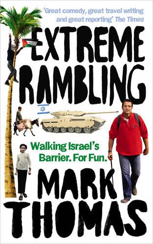 Extreme Rambling: Walking Israel's Separation Barrier. For Fun.