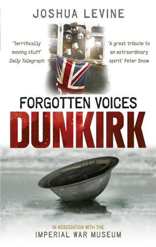 Forgotten Voices of Dunkirk (Imperial War Museum)