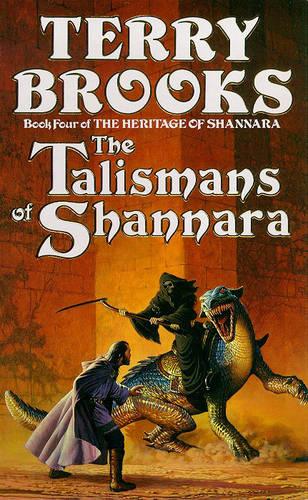 The Talismans of Shannara (Book four of The Heritage of Shannara)