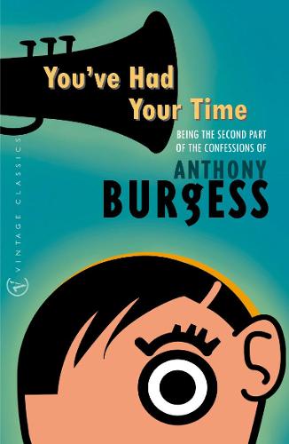 You've Had Your Time (Vintage Classics)