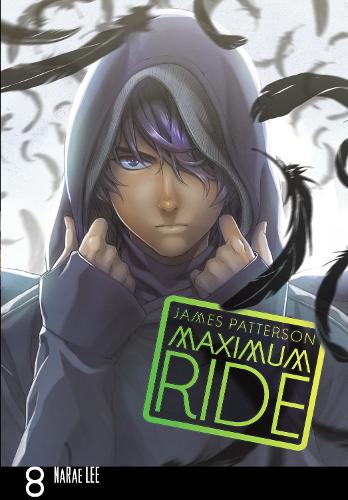 Maximum Ride: Manga Volume 8 (Maximum Ride Manga Edition)