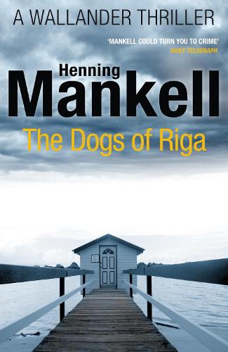 The Dogs of Riga (Kurt Wallander)