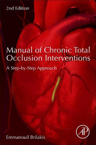 Manual of Chronic Total Occlusion Interventions: A Step-by-Step Approach
