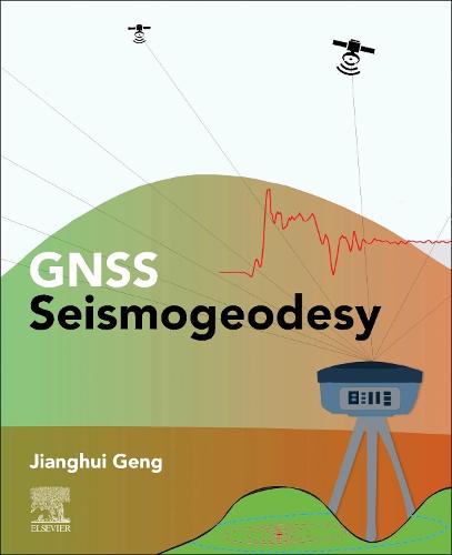GNSS Seismogeodesy: Theory and Applications