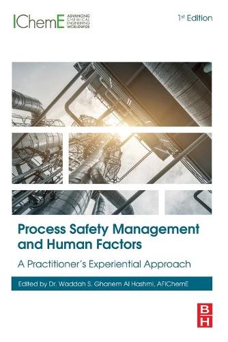 Process Safety Management and Human Factors: A Practitioner’s Experiential Approach