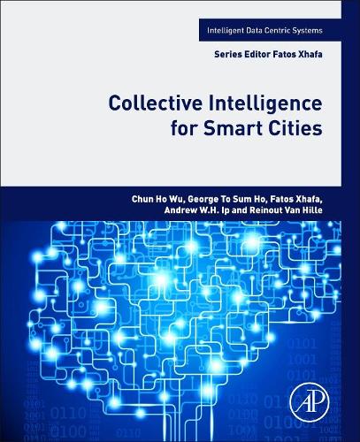 Collective Intelligence for Smart Cities (Intelligent Data-Centric Systems)