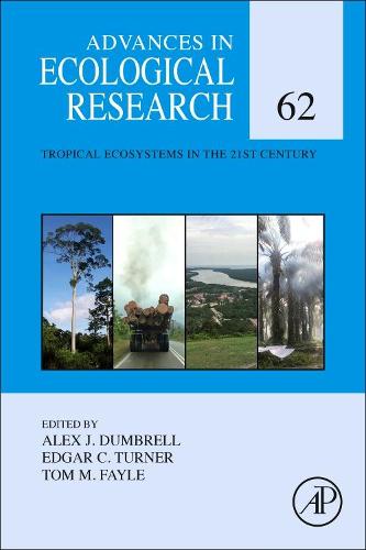 Tropical Ecosystems in the 21st Century (Volume 62) (Advances in Ecological Research)