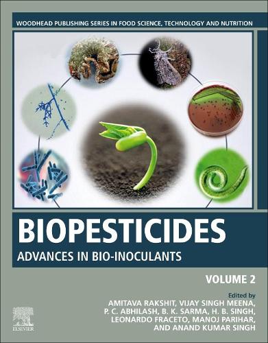 Biopesticides: Volume 2: Advances in Bio-inoculants (Woodhead Publishing Series in Food Science, Technology and Nutrition)