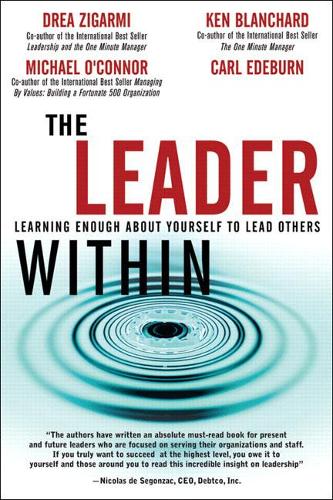 The Leader Within: Learning Enough About Yourself to Lead Others