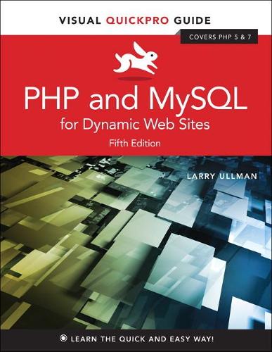 PHP and MySQL for Dynamic Web Sites: Visual QuickPro Guide (Visual QuickPro Guides)