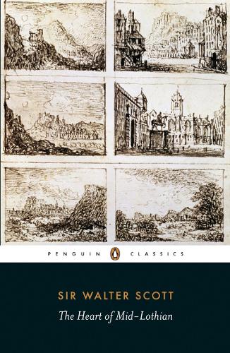 The Heart of Mid-Lothian (Penguin Classics)