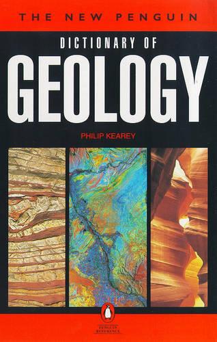 The New Penguin Dictionary of Geology (Penguin Reference Books S.)