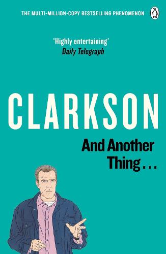 And Another Thing: The World According to Clarkson: v. 2