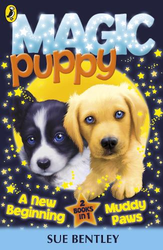 Magic Puppy: A New Beginning and Muddy Paws (Magic Puppy, 1)
