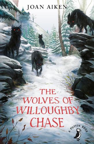 The Wolves of Willoughby Chase (A Puffin Book)