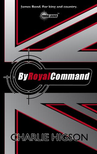 Young Bond: By Royal  Command
