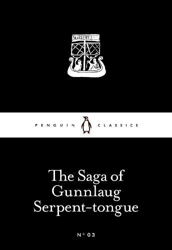 The Saga of Gunnlaug Serpent-tongue (Little Black Classics)
