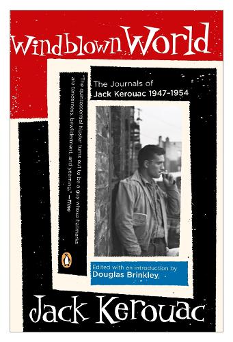 Windblown World: The Journals of Jack Kerouac, 1947-1954